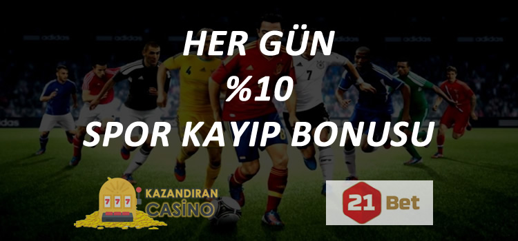 21bet kayıp bonusu