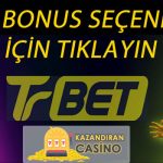 trbet bonus seçenekleri