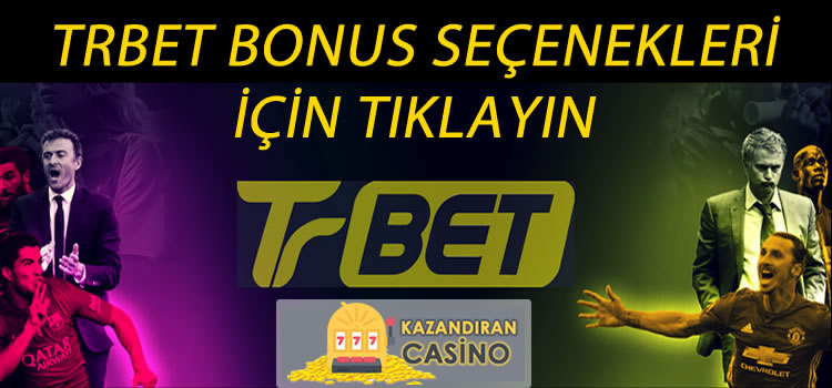 trbet bonus seçenekleri
