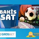 Grosbet Bahis Sat Bonusu