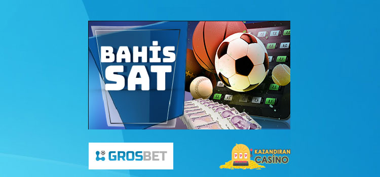 Grosbet Bahis Sat Bonusu