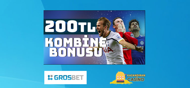 Grosbet Kombine Bonusu 200 TL