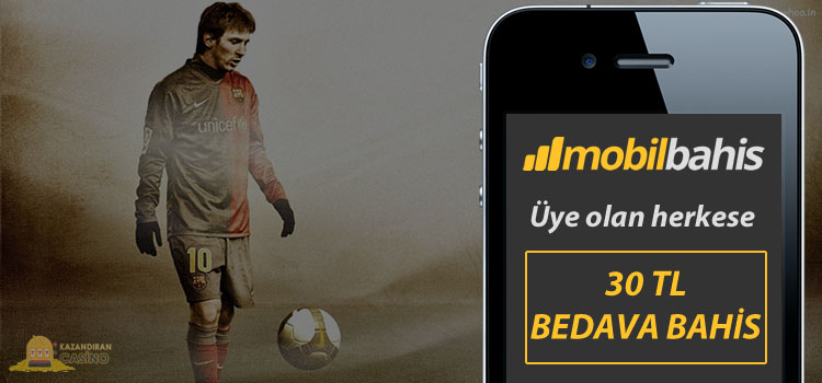 Mobilbahis 30 TL Bedava Bonus