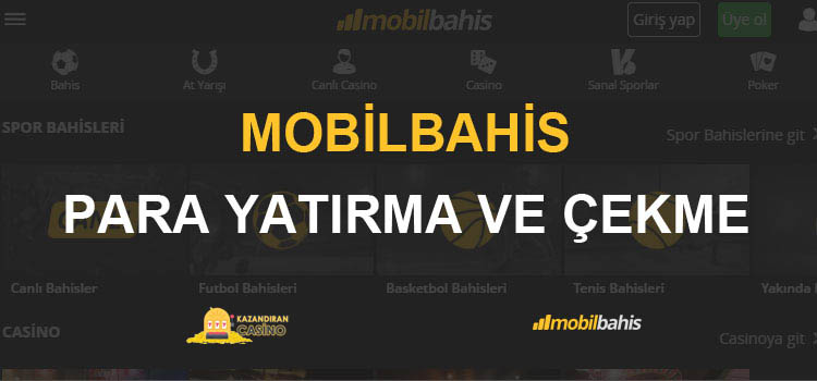 Mobilbahis Para Yatırma ve Para Çekme İşlemleri