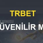 Trbet Güvenilir Mi?