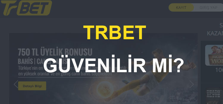Trbet Güvenilir Mi?