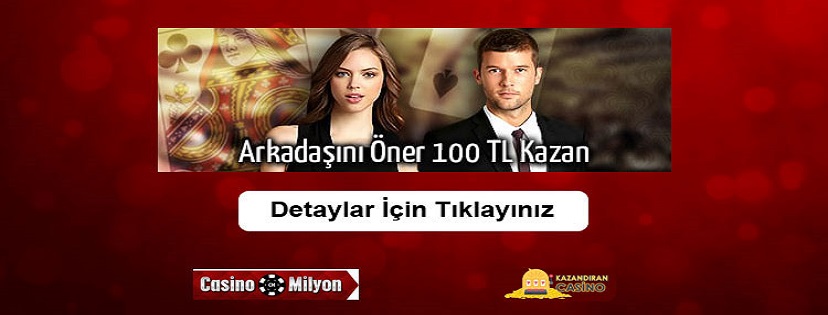 Casinomilyon Arkadaşını Davet Et Bonus Kazan Kampanyası