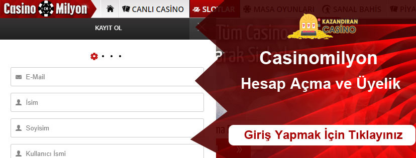Casinomilyon Hesap Açma üyelik işlemleri