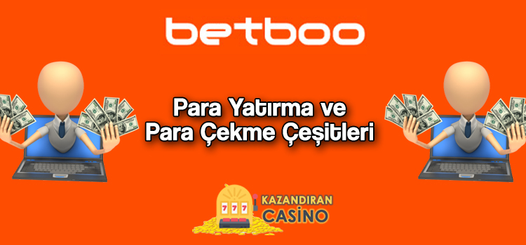 Betboo para yatırma ve para çekme