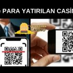 QR Kod ile Para Yatırılan Casino Siteleri