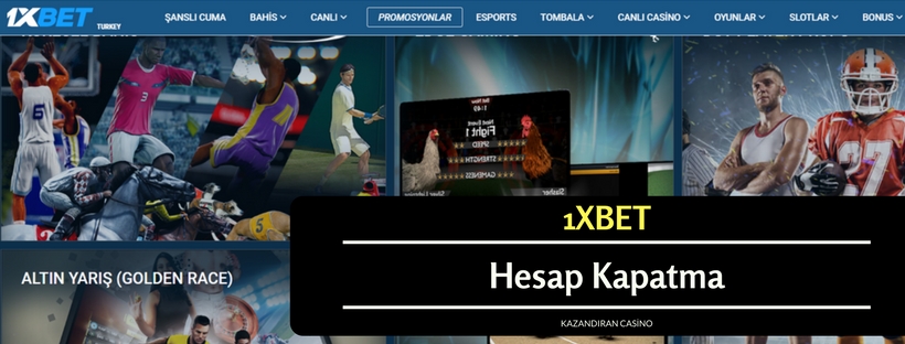 1xbet Hesap Kapatma