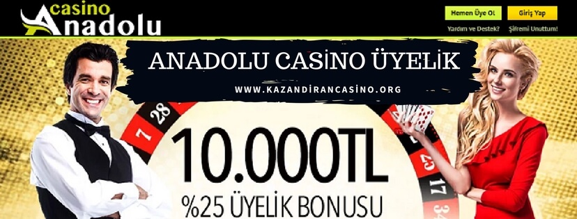 Anadolu Casino Üyelik İşlemleri
