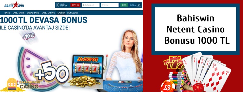 Bahiswin Netent Casino Bonusu 1000 TL