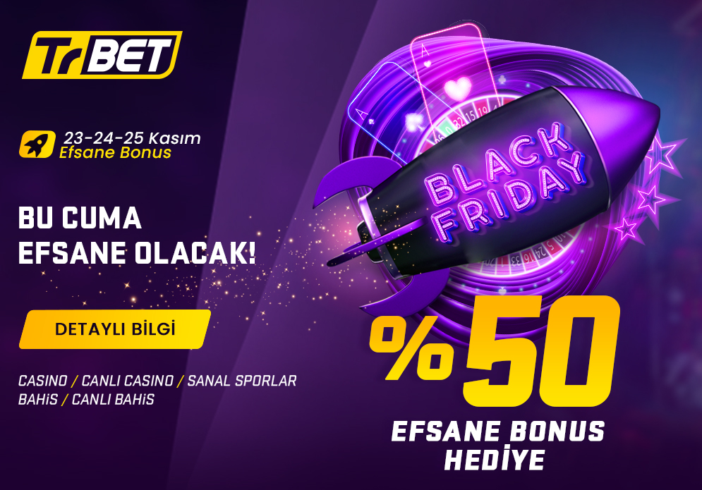 Trbet Black Friday Efsane Bonus
